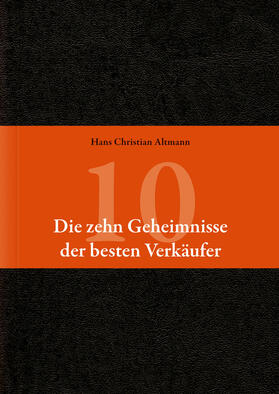 Altmann | Altmann, H: 10 Geheimnisse der besten Verkäufer | Buch | 978-3-527-50633-0 | sack.de