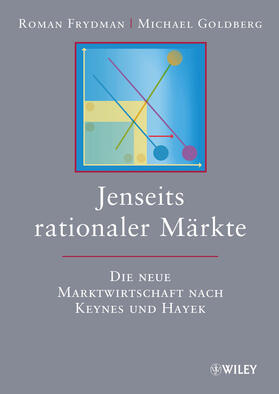 Frydman / Goldberg | Frydman, R: Jenseits rationaler Märkte | Buch | 978-3-527-50665-1 | sack.de