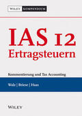 Walz / Haas / Briese |  IAS 12 - Ertragsteuern | Buch |  Sack Fachmedien