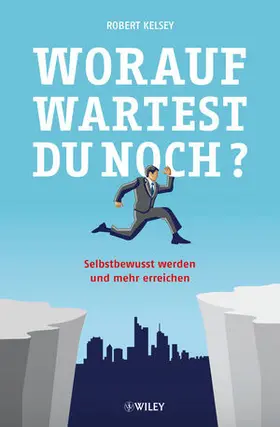 Kelsey |  Worauf wartest Du noch? | Buch |  Sack Fachmedien