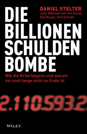 Stelter / Etzold / Berger | Die Billionen-Schuldenbombe | Buch | 978-3-527-50747-4 | sack.de