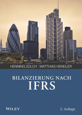 Zülch / Hendler |  Zülch, H: Bilanzierung nach IFRS | Buch |  Sack Fachmedien