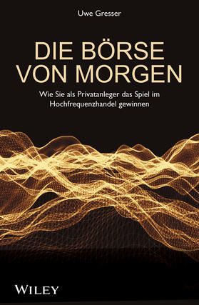 Gresser | Die Börse von morgen | Buch | 978-3-527-50792-4 | sack.de