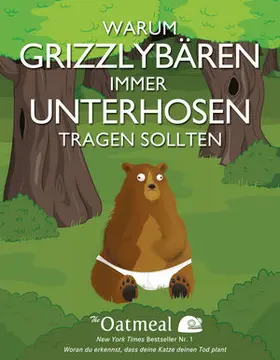 Inman / The Oatmeal |  Warum Grizzlybären immer Unterhosen tragen sollten | Buch |  Sack Fachmedien