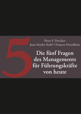 Drucker / Snyder Kuhl / Hesselbein | Drucker, P: 5 entscheidenden Fragen des Managements | Buch | 978-3-527-50833-4 | sack.de