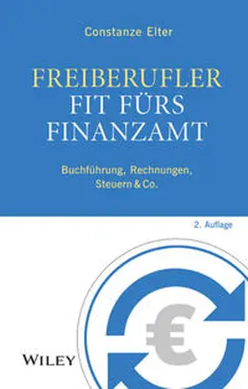 Elter |  Freiberufler: Fit fürs Finanzamt | Buch |  Sack Fachmedien