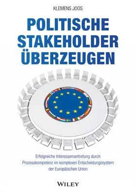 Joos | Politische Stakeholder überzeugen | Buch | 978-3-527-50859-4 | www.sack.de