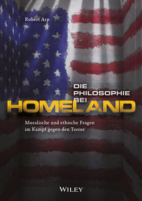 Arp | Die Philosophie bei Homeland | Buch | 978-3-527-50868-6 | sack.de