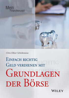 Schickentanz | Schickentanz, C: Einfach richtig Geld verdienen/Grundlg. | Buch | 978-3-527-50882-2 | sack.de