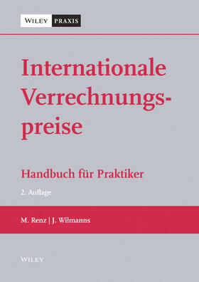 Renz / Wilmanns | Internationale Verrechnungspreise | Buch | 978-3-527-50895-2 | sack.de