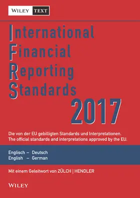 Wiley-VCH / Zülch / Hendler | International Financial Reporting Standards (IFRS) 2017 | Buch | 978-3-527-50899-0 | www.sack.de