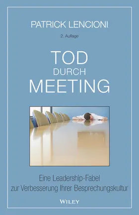 Lencioni / Döbert |  Tod durch Meeting | Buch |  Sack Fachmedien