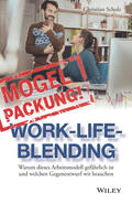 Scholz |  Scholz, C: Mogelpackung Work-Life-Blending | Buch |  Sack Fachmedien