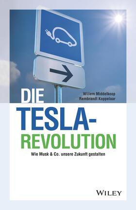 Middelkoop / Koppelaar / Wurbs | Middelkoop, W: Tesla-Revolution | Buch | 978-3-527-50945-4 | sack.de