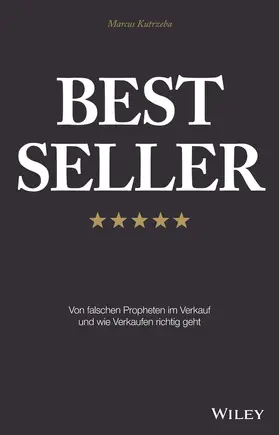 Kutrzeba |  Best Seller: Von falschen Propheten im Verkauf und wie Verkaufen richtig geht | Buch |  Sack Fachmedien