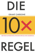 Cardone |  Die 10x-Regel | Buch |  Sack Fachmedien
