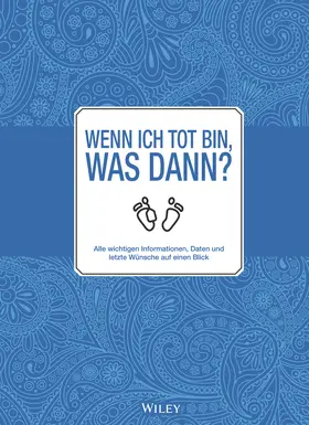 Wiley-VCH |  Wenn ich tot bin, was dann? | Buch |  Sack Fachmedien