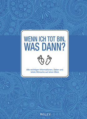 Wiley-VCH | Wenn ich tot bin, was dann? | Buch | 978-3-527-51021-4 | sack.de
