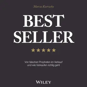 Kutrzeba |  Best Seller: Von falschen Propheten im Verkauf und wie Verkaufen richtig geht | Sonstiges |  Sack Fachmedien