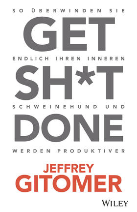 Gitomer |  Get Sh*t done | Buch |  Sack Fachmedien