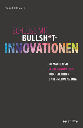 Prommer | Prommer, B: Schluss mit Bullsh*t-Innovationen | Buch | 978-3-527-51027-6 | sack.de