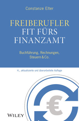 Elter | Freiberufler: Fit fürs Finanzamt | Buch | 978-3-527-51035-1 | sack.de