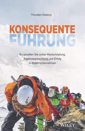 Ebeling |  Konsequente Führung | Buch |  Sack Fachmedien