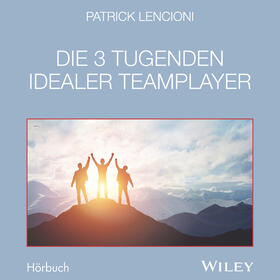Lencioni | Die 3 Tugenden idealer Teamplayer | Sonstiges | 978-3-527-51057-3 | sack.de