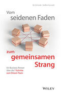 Schmidt / Karneth |  Vom seidenen Faden zum gemeinsamen Strang: Ein Business-Roman über die 7 Schritte zum Dream-Team | Buch |  Sack Fachmedien