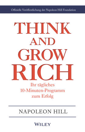 Hill / Foundation | Think & Grow Rich - Ihr tägliches 10-Minuten-Programm zum Erfolg | Buch | 978-3-527-51083-2 | sack.de
