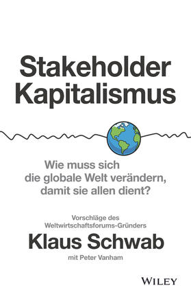 Schwab / Vanham | Stakeholder-Kapitalismus | Buch | 978-3-527-51085-6 | sack.de