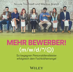 Truchseß / Brandl |  Mehr Bewerber! | Sonstiges |  Sack Fachmedien