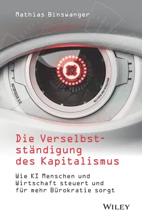 Binswanger |  Die Verselbstständigung des Kapitalismus | Buch |  Sack Fachmedien