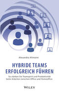 Altmann |  Hybride Teams erfolgreich führen | Buch |  Sack Fachmedien