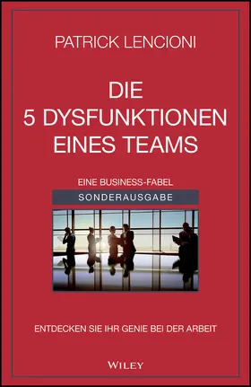 Lencioni / Schieberle |  Die 5 Dysfunktionen eines Teams | Buch |  Sack Fachmedien