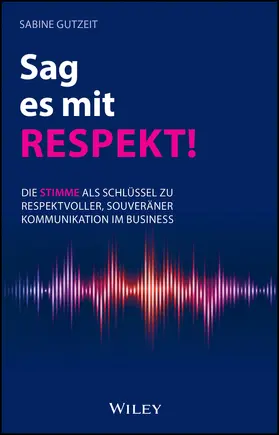 Gutzeit |  Sag es mit Respekt! | Buch |  Sack Fachmedien