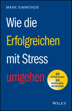 Simmonds |  Wie die Erfolgreichen mit Stress umgehen | Buch |  Sack Fachmedien