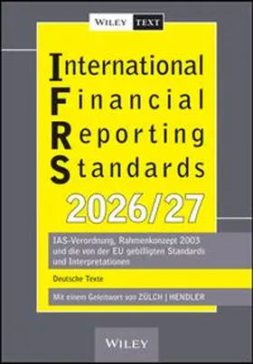 Zülch / Hendler |  International Financial Reporting Standards (IFRS) 2026/2027 | Buch |  Sack Fachmedien