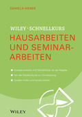 Weber |  Weber, D: Wiley-Schnellkurs Hausarbeiten und Seminararbeiten | Buch |  Sack Fachmedien