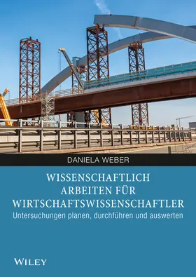 Weber |  Wissenschaftliches Arbeiten für Wirtschaftswissenschaftler | Buch |  Sack Fachmedien