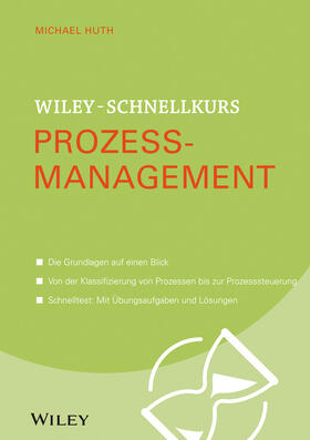 Huth |  Wiley-Schnellkurs Prozessmanagement | Buch |  Sack Fachmedien