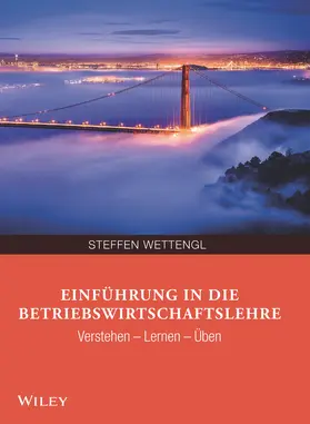 Wettengl |  Einführung in die Betriebswirtschaftslehre | Buch |  Sack Fachmedien