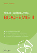 Schmidt |  Wiley-Schnellkurs Biochemie 02 | Buch |  Sack Fachmedien