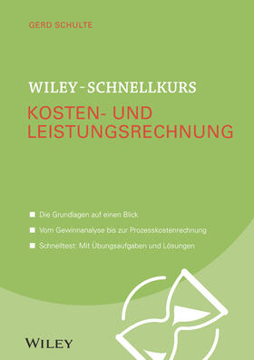 Schulte | Wiley-Schnellkurs Kosten- und Leistungsrechnung | Buch | 978-3-527-53051-9 | sack.de