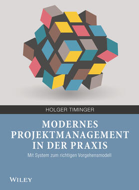 Timinger | Modernes Projektmanagement in der Praxis | Buch | 978-3-527-53053-3 | sack.de