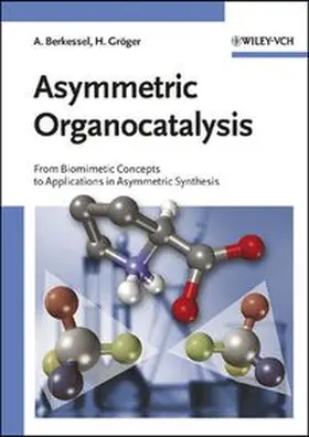 Berkessel / Gröger |  Asymmetric Organocatalysis | eBook | Sack Fachmedien