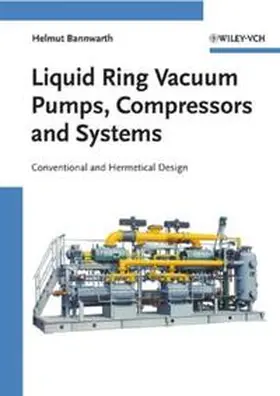 Bannwarth |  Liquid Ring Vacuum Pumps, Compressors and Systems | eBook | Sack Fachmedien