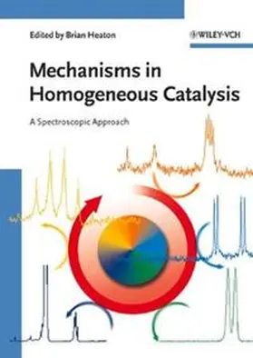 Heaton |  Mechanisms in Homogeneous Catalysis | eBook | Sack Fachmedien