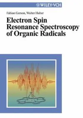 Gerson / Huber |  Electron Spin Resonance Spectroscopy of Organic Radicals | eBook | Sack Fachmedien