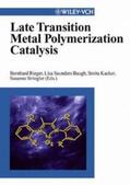 Rieger / Baugh / Kacker |  Late Transition Metal Polymerization Catalysis | eBook | Sack Fachmedien